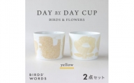 ＜BIRDS' WORDS＞DAY BY DAY CUP [BIRDS&FLOWERS]イエロー【1489271】