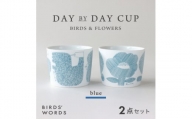 ＜BIRDS' WORDS＞DAY BY DAY CUP [BIRDS&FLOWERS]ブルー【1489273】