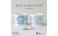 ＜BIRDS' WORDS＞DAY BY DAY CUP [FLOWERS]ブルー・グレー【1489274】