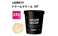 LUSHドリームクリーム SP 240g【1344373】