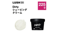 LUSH (ラッシュ)ダーティ シェービングクリーム 225g【1640990】