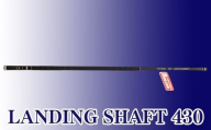 LANDINg SHAFT 430